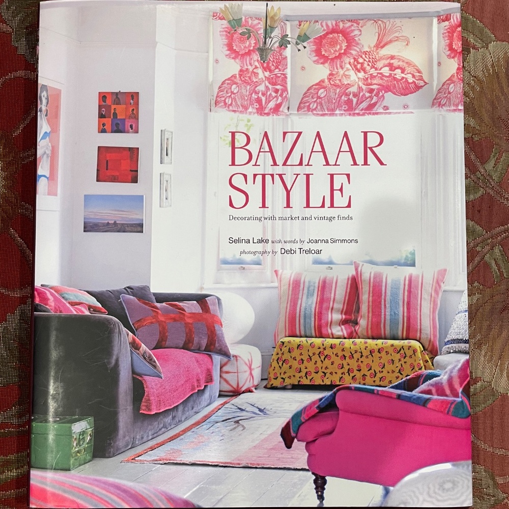 PRICE DROP! Bazaar Style: Decorating with Market and Vintage Finds - Hardbound